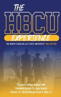 bokomslag THE HBCU EXPERIENCE THE NORTH CAROLINA A&T STATE UNIVERSITY 2nd EDITION