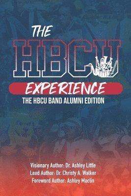 bokomslag The Hbcu Experience: THE HBCU Band Alumni Edition