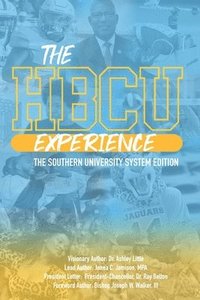 bokomslag The HBCU Experience: The Southern University System Edition
