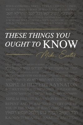 bokomslag These Things You Ought To Know