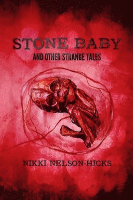 Stone Baby and Other Strange Tales 1