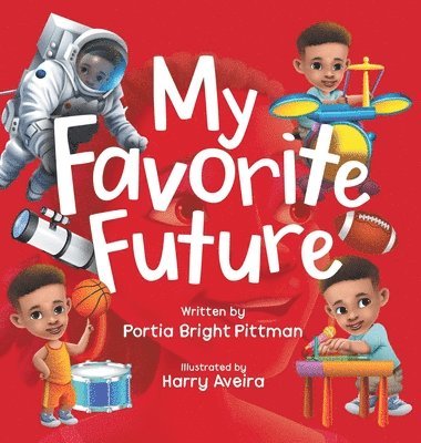 Portia Bright Pittman - My Favorite Future, Inbunden