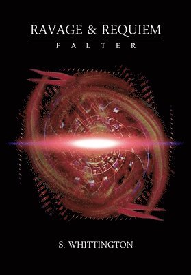 S Whittington, S. Whittington - Ravage and Requiem, Häftad