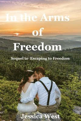 In the Arms of Freedom 1