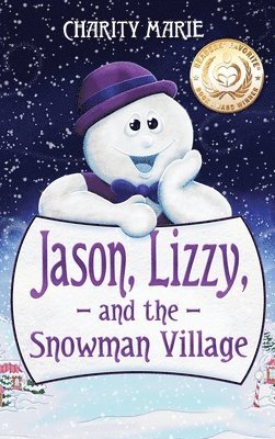 Jason, Lizzy, and the Snowman Village 1