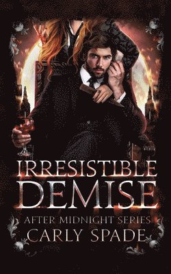 Irresistible Demise