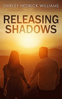 bokomslag Releasing Shadows: A Christian Inspirational Romance