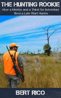 Bert Rico - Hunting Rookie, Häftad