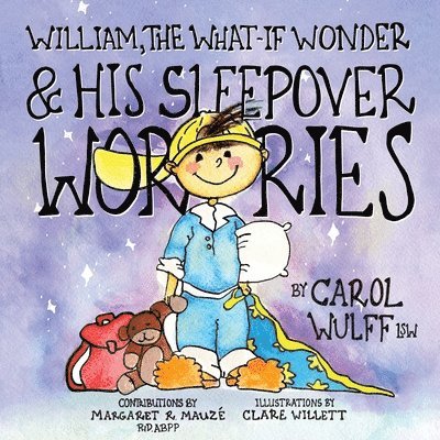 William, The What-If Wonder & His Sleepover Worries 1