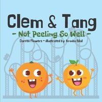 bokomslag Clem & Tang - Not Peeling So Well