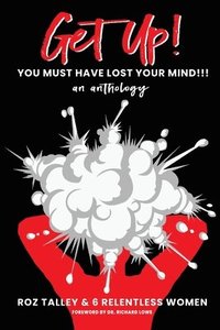 bokomslag Get Up!: You Must Have Lost Your Mind