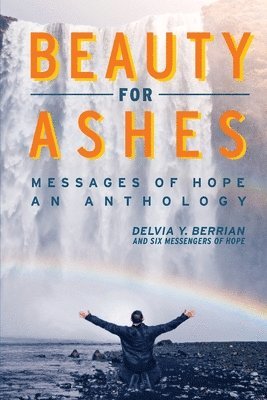 Beauty for Ashes Messages of Hope 1