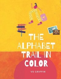 bokomslag The Alphabet Trail in Color