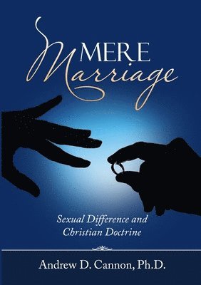 Andrew D Cannon, Andrew D. Cannon, Andrew D. Cannon, Ph.D. - Mere Marriage, Häftad