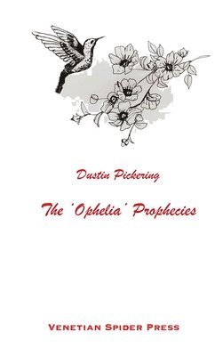 Dustin Pickering, Elric DeVault - 'Ophelia' Prophecies, Inbunden