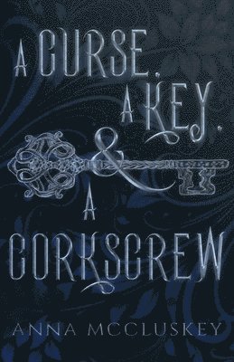 A Curse, A Key, & A Corkscrew 1