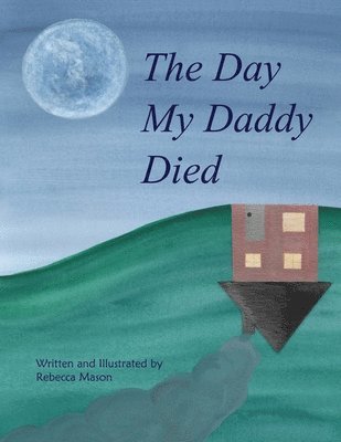 The Day My Daddy Died 1