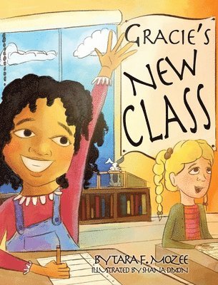 Tara F Mozee, Tara F. Mozee - Gracie's New Class, Inbunden