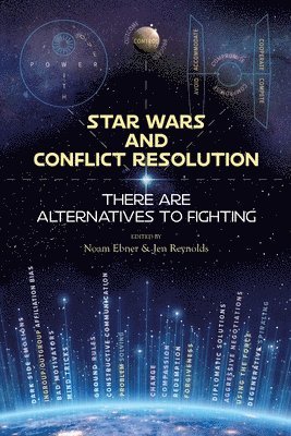 Noam Ebner, Jen Reynolds - Star Wars and Conflict Resolution, Häftad