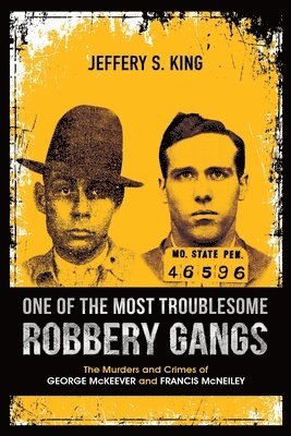 One of the Most Troublesome Robbery Gangs 1