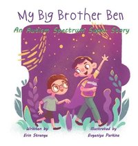 bokomslag My Big Brother Ben: An Autism Spectrum Super Story