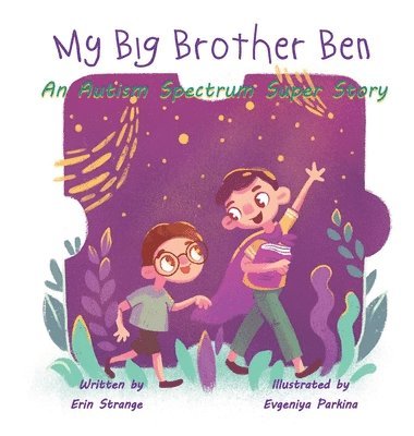 My Big Brother Ben: An Autism Spectrum Super Story 1