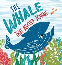 bokomslag The Whale That Rescued Jonah