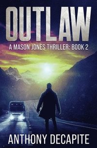 bokomslag Outlaw: A Mason Jones Thriller (Book 2)