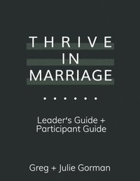 bokomslag Thrive In Marriage