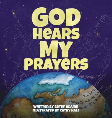 Betsy Adams - God Hears My Prayers, Inbunden