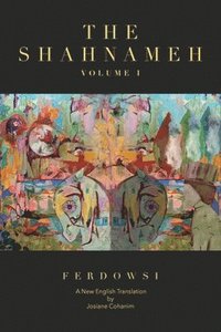 bokomslag The Shahnameh Volume I
