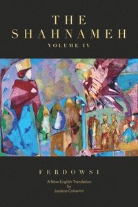 bokomslag The Shahnameh Volume IV