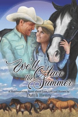 bokomslag We'll Have the Summer: A Heartwarming Novel about Love, Life and Horses