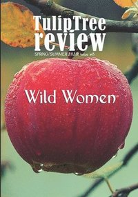 bokomslag TulipTree Review Spring/Summer 2020 issue #8 Wild Women