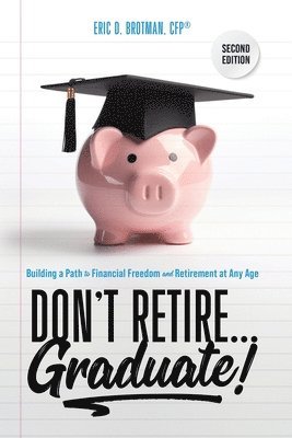 Don't Retire... Graduate! 1