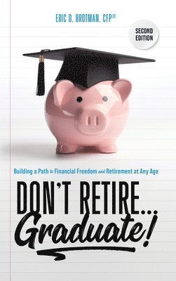 Don't Retire... Graduate! 1