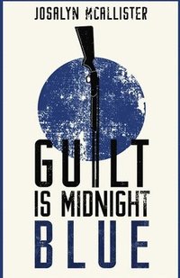 bokomslag Guilt is Midnight Blue