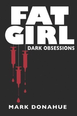 bokomslag Fat Girl: Dark Obsessions