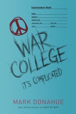 bokomslag War College: It's Complicated