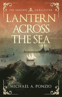 bokomslag Lantern Across the Sea: The Genoese Arbalester