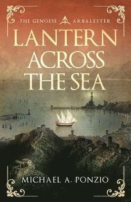 bokomslag Lantern Across the Sea: The Genoese Arbalester