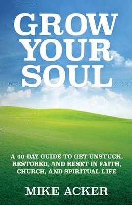 Grow Your Soul 1