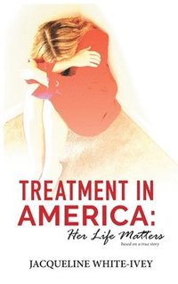 bokomslag Treatment in America