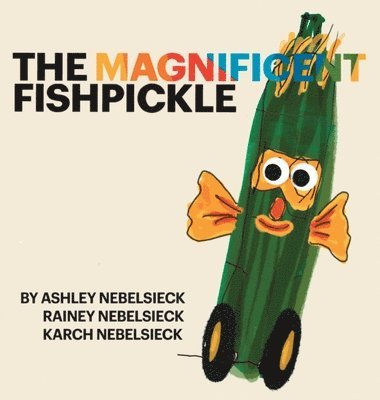 The Magnificent Fishpickle 1