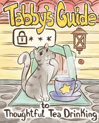 bokomslag Tabby Cat's Guide to Thoughtful Tea Drinking
