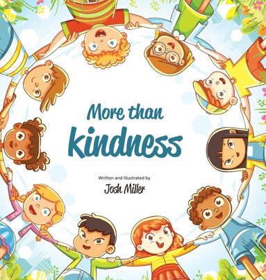 Josh Miller - More than Kindness, Inbunden