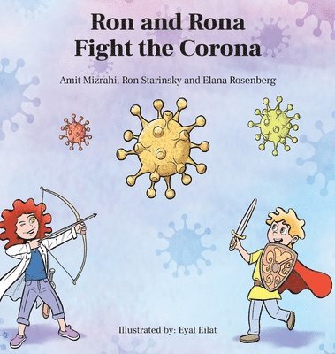 Amit Mizrahi, Ron Starinsky, Elana Rosenberg - Ron and Rona Fight the Corona, Inbunden