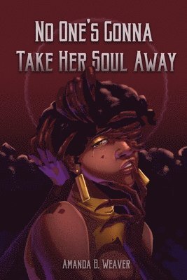 No One's Gonna Take Her Soul Away 1