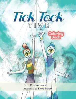 Tick, Tock, TIME Coloring Book 1