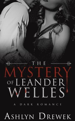 Ashlyn Drewek - The Mystery of Leander Welles, Häftad